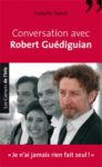 Conversation avec Robert Guédiguian Prix du Meilleur livre de cinéma 2008 conversation_robert_couv