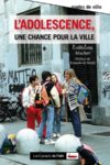 Entretien de Guillaume Macher dans L’Ecole des parents adolescence_chance_ville_couv