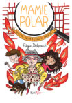 Trois sélections pour Mamie Polar – Fallait pas toucher à l’école de Mamie Jo ! Vdef OK