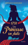 Dossier pédagogique autour de 1791 : Une princesse en fuite de Gwenaële Barussaud plat 1 BAT-BD_1791 Une Princesse en fuite C1C4 BAT