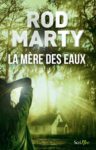 « La Mère des Eaux » chroniqué par Méli Mélo de Lectures plat 1 Rod_MARTY_MereDesEaux-min