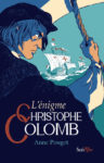 Dossier pédagogique L’Énigme Christophe Colomb, de Anne Pouget Une_Colomb_ok